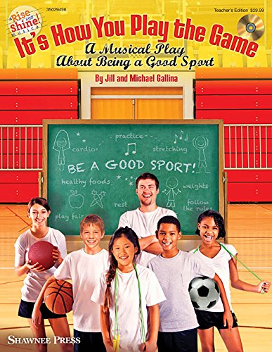 9781480367562: It's How You Play the Game: A Musical Play About Being a Good Sport