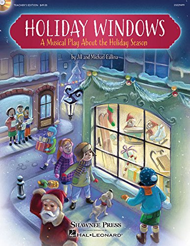 Imagen de archivo de Holiday Windows: A Musical Play About the Holiday Season a la venta por Revaluation Books