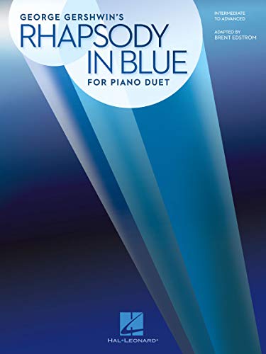 Rhapsody in Blue for Piano Duet : Intermediate to Advanced - Gershwin, George (cop)/ Edstrom, Brent (crt)