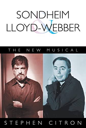 9781480386495: Sondheim and Lloyd-Webber: The New Musical (Applause Books)