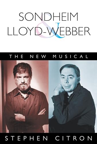 9781480386495: Sondheim and Lloyd-Webber: The New Musical (Applause Books)