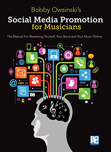 Stock image for Social Media Promotions for Musicians: A Manual for Marketing Yourself, Your Band and Your Music Online (Music Pro Guides) for sale by HPB-Red