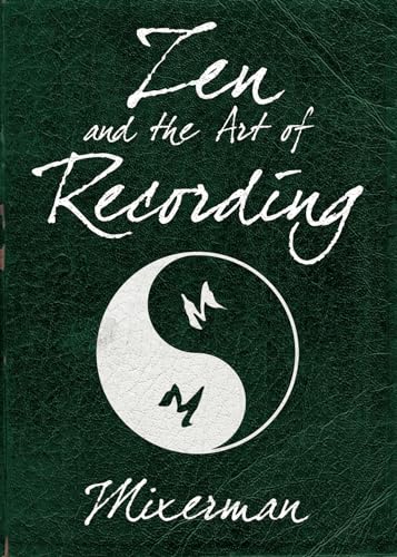 9781480387430: Zen and the Art of Recording