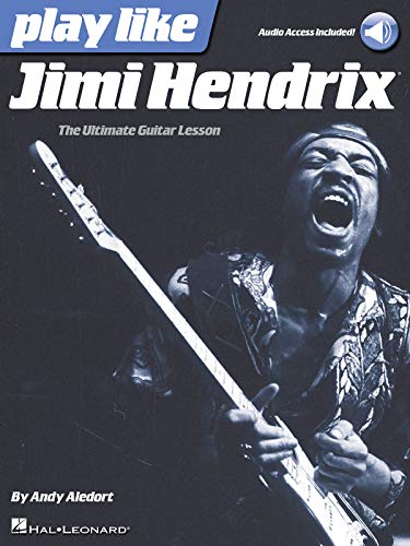 Beispielbild fr Play like Jimi Hendrix: The Ultimate Guitar Lesson Book with Online Audio Tracks zum Verkauf von SecondSale