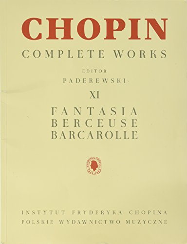 Beispielbild fr Fantasia, Berceuse, Barcarolle: Chopin Complete Works Vol. XI zum Verkauf von Buchpark