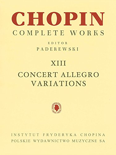 9781480390652: Concert Allegro Variations: Chopin Complete Works Vol. XIII