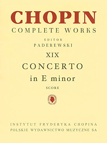 Imagen de archivo de Piano Concerto in E Minor Op. 11: Chopin Complete Works Vol. XIX a la venta por Books Unplugged