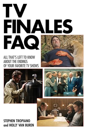 Imagen de archivo de TV Finales FAQ : All That's Left to Know about the Endings of Your Favorite TV Shows a la venta por Better World Books