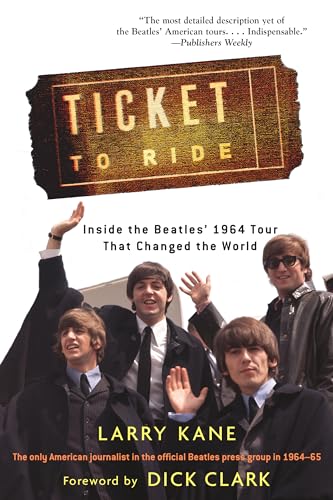 Stock image for Ticket to Ride: Inside the Beatles 1964 Tour That Changed the World for sale by HPB Inc.