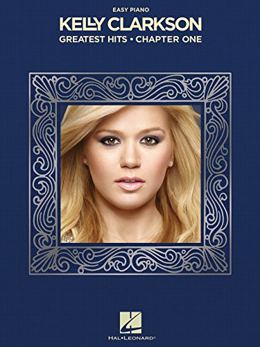 

Kelly Clarkson : Greatest Hits, Chapter One: Easy Piano