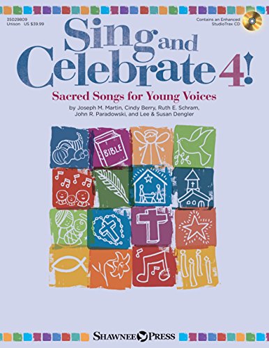 9781480395329: Sing and Celebrate 4! Sacred Songs for Young Voices: Book/Enhanced CD (with teaching resources and reproducible pages)