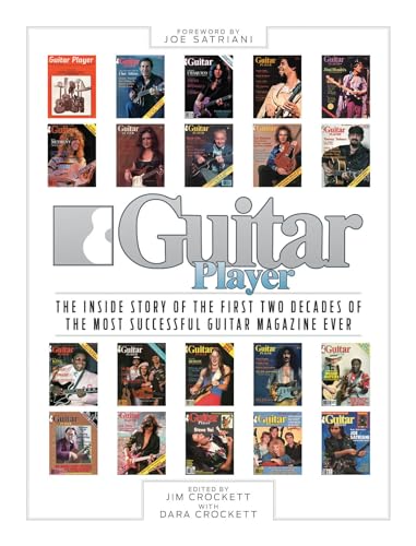 Beispielbild fr Guitar Player : The Inside Story of the First Two Decades of the Most Successful Guitar Magazine Ever zum Verkauf von Better World Books