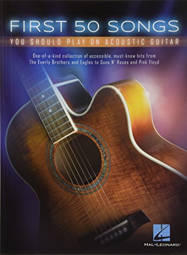 Imagen de archivo de First 50 Songs You Should Play On Acoustic Guitar a la venta por Goodwill Books