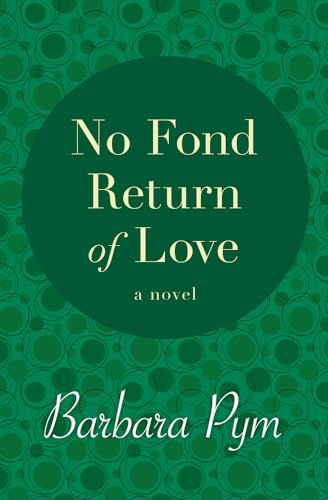 Stock image for No Fond Return of Love: A Novel for sale by SecondSale