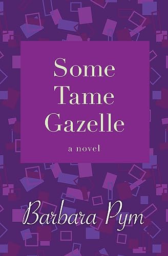 Imagen de archivo de Some Tame Gazelle: A Novel a la venta por Read&Dream