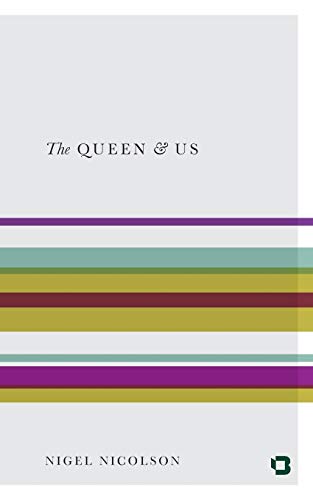 The Queen & Us (9781480435315) by Nicolson, Nigel