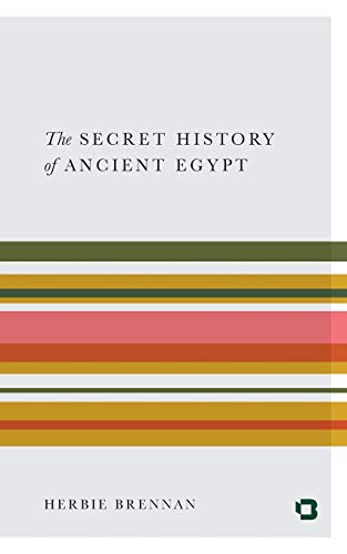 9781480449251: The Secret History of Ancient Egypt