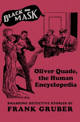 Oliver Quade, the Human Encyclopedia Smashing Detective Stories (Black Mask)