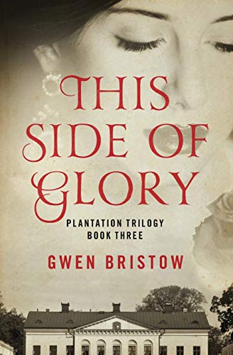 Beispielbild fr This Side of Glory (Plantation Trilogy) zum Verkauf von Zoom Books Company