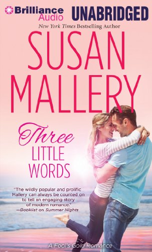Three Little Words (Fool's Gold, 12) (9781480502048) by Mallery, Susan