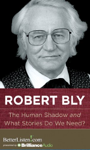 The Human Shadow and What Stories Do We Need? (9781480512580) by Bly, Robert