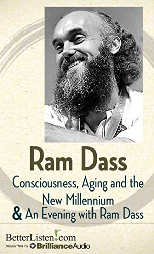 Consciousness, Aging And The New Millennium And An Evening with Ram Dass (9781480512856) by Dass, Ram