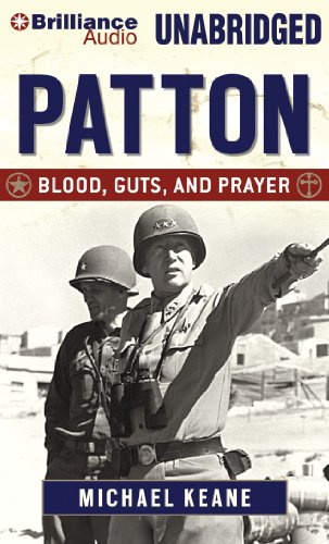 Patton: Blood, Guts, and Prayer (9781480513242) by Keane, Michael