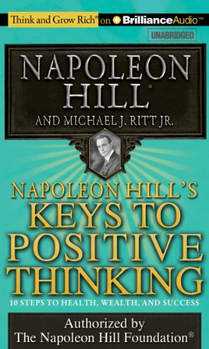 9781480514812: Napoleon Hill's Keys to Positive Thinking: 10 Steps to Health, Wealth, and Success; Library Edition