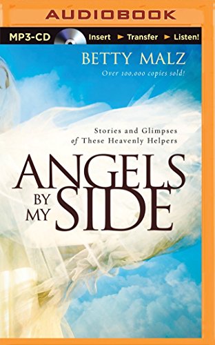 9781480516120: Angels By My Side: Stories and Glimpses of These Heavenly Helpers