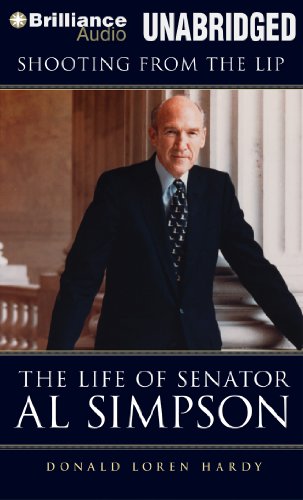 Imagen de archivo de Shooting from the Lip: The Life of Senator Al Simpson a la venta por The Yard Sale Store