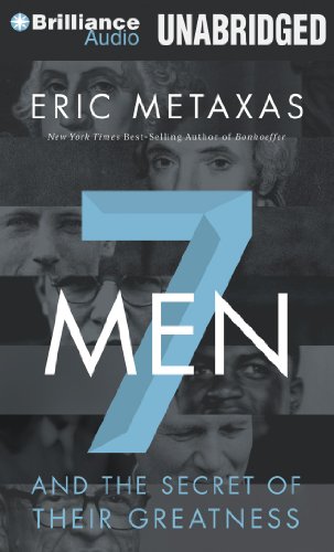 Seven Men: And the Secret of Their Greatness (9781480521223) by Metaxas, Eric
