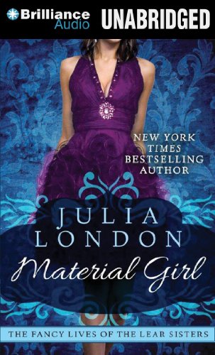 Material Girl (The Fancy Lives of the Lear Sisters) (9781480521988) by London, Julia