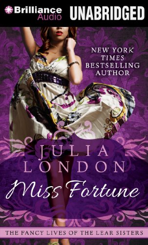 Miss Fortune (The Fancy Lives of the Lear Sisters) (9781480522374) by London, Julia