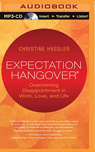Stock image for Expectation Hangover: Overcoming Disappointment in Work, Love, and Life for sale by Revaluation Books