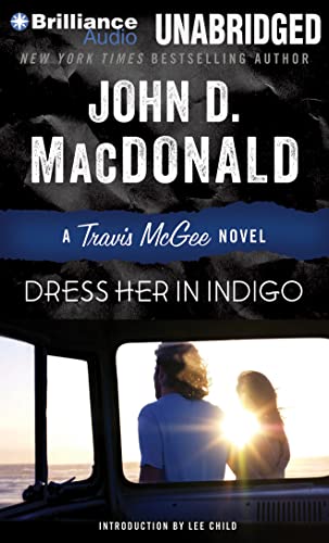 Dress Her in Indigo (Travis McGee Mysteries, 11) (9781480527416) by MacDonald, John D.