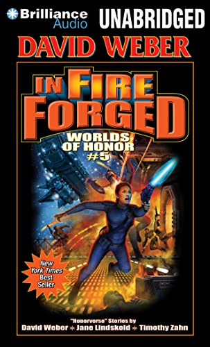 In Fire Forged (Worlds of Honor, 5) (9781480527515) by Weber, David; Lindskold, Jane; Zahn, Timothy