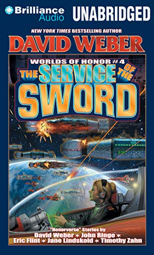 The Service of the Sword (Worlds of Honor, 4) (9781480527713) by Weber, David; Lindskold, Jane; Zahn, Timothy; Ringo, John; Mitchell, Victor; Flint, Eric
