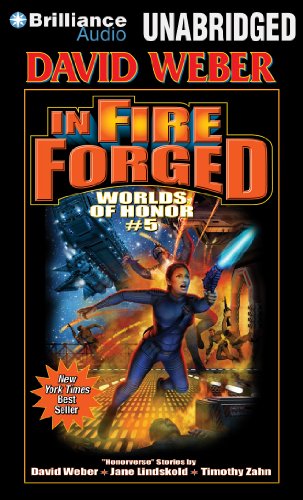 In Fire Forged (Worlds of Honor) (9781480528598) by Weber, David; Lindskold, Jane; Zahn, Timothy