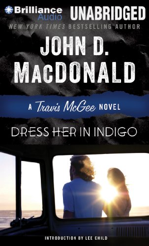Dress Her in Indigo (Travis McGee Mysteries) (9781480529038) by MacDonald, John D.