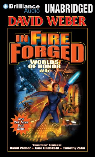 In Fire Forged (Worlds of Honor) (9781480529137) by Weber, David; Lindskold, Jane; Zahn, Timothy