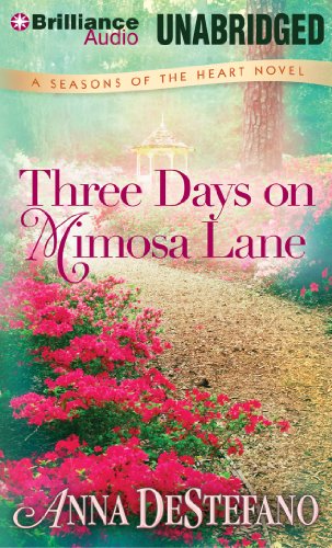 Stock image for Three Days on Mimosa Lane (A Seasons of the Heart Novel) for sale by SecondSale