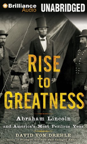 9781480532076: Rise to Greatness: Abraham Lincoln and America's Most Perilous Year