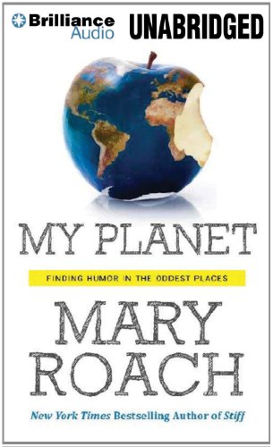 My Planet: Finding Humor in the Oddest Places (9781480532267) by Roach, Mary