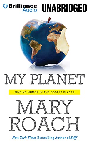 My Planet: Finding Humor in the Oddest Places (9781480532298) by Roach, Mary