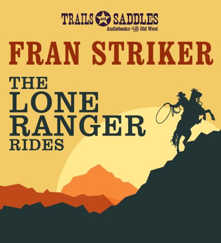 9781480532700: The Lone Ranger Rides