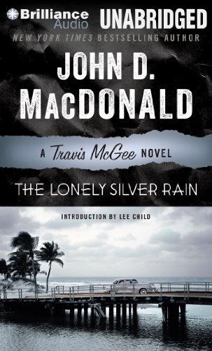 The Lonely Silver Rain (Travis McGee Mysteries) (9781480532830) by MacDonald, John D.