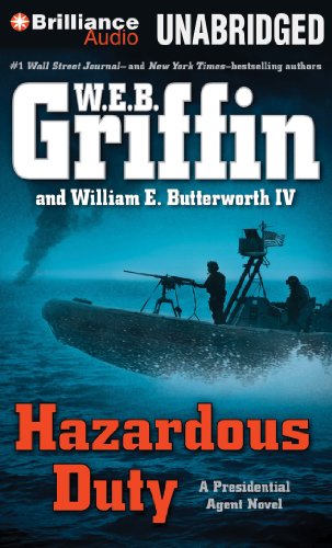 Hazardous Duty (Presidential Agent Series, 8) (9781480535718) by Griffin, W.E.B.; Butterworth IV, William E.