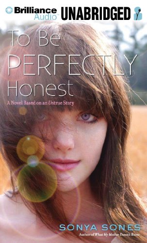 To Be Perfectly Honest: A Novel Based on an Untrue Story (9781480536456) by Sones, Sonya