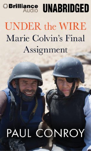 Beispielbild fr Under the Wire: Marie Colvin's Final Assignment zum Verkauf von The Yard Sale Store