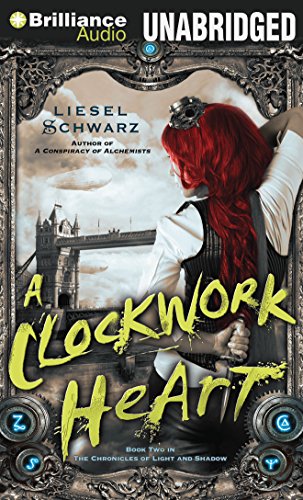 9781480537767: A Clockwork Heart (The Chronicles of Light and Shadow, 2)